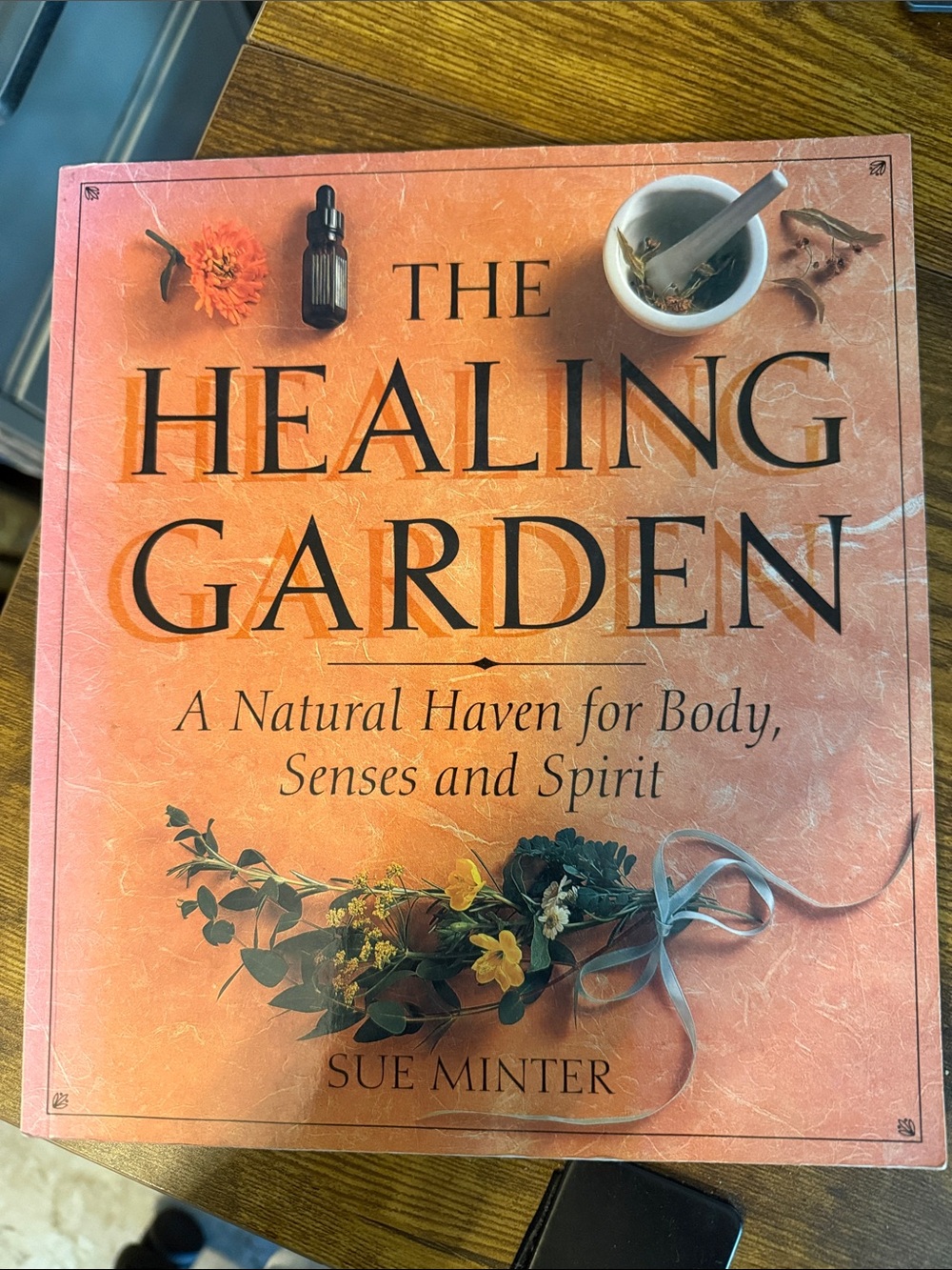 The Healing Garden (1995) Natural Body & Senses softcover